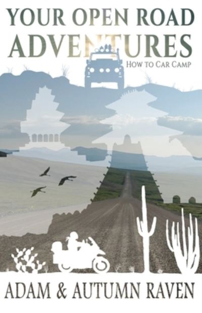 Your Open Road Adventures - Autumn Raven - Boeken - Independently Published - 9781658230650 - 9 januari 2020