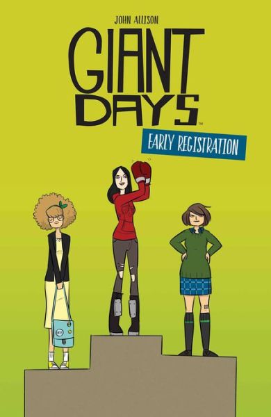 Giant Days: Early Registration - Giant Days - John Allison - Books - Boom! Studios - 9781684152650 - December 18, 2018