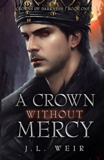 Cover for J. L. Weir · Crown Without Mercy (Book) (2023)