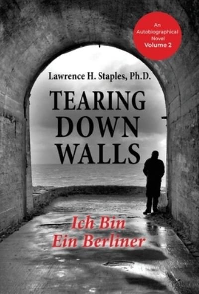 Lawrence H. Staples · Tearing down Walls (Buch) (2022)