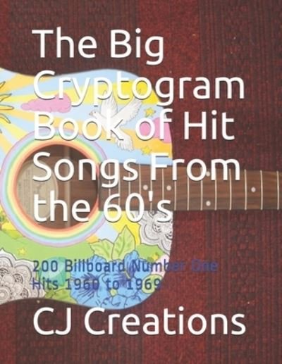 Cover for Cj Creations · The Big Cryptogram Book of Hit Songs From the 60's (Paperback Bog) (2019)