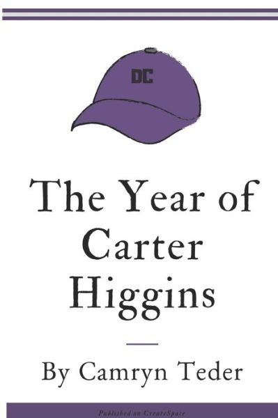 Cover for Camryn Teder · The Year of Carter Higgins (Paperback Book) (2020)