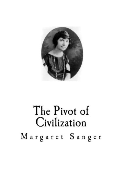 Cover for Margaret Sanger · The Pivot of Civilization (Paperback Book) (2018)