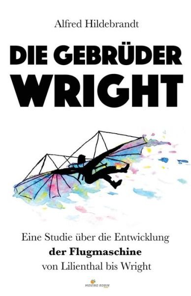 Cover for Alfred Hildebrandt · Die Gebruder Wright (Paperback Book) (2018)
