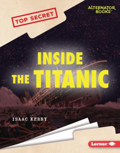 Cover for Isaac Kerry · Inside the Titanic (Book) (2023)