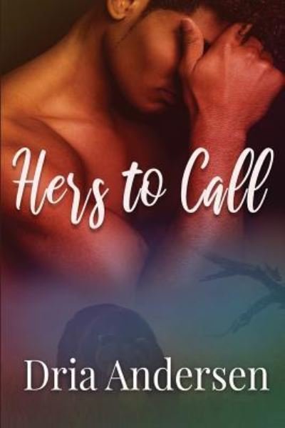 Cover for Dria Andersen · Hers To Call (Paperback Bog) (2019)