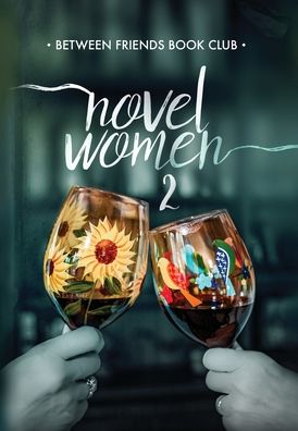 Cover for Between Friends Book Club · Novel Women 2 (Hardcover Book) (2021)