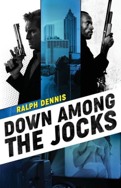 Cover for Ralph Dennis · Down Among the Jocks - Hardman Thriller (Taschenbuch) (2019)