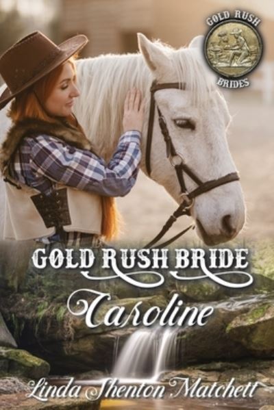 Cover for Linda Shenton Matchett · Gold Rush Bride Caroline (Paperback Book) (2021)