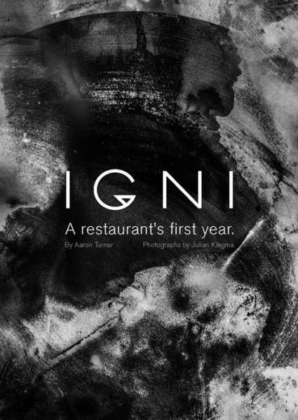 Cover for Aaron Turner · Igni: A restaurant's first year (Hardcover Book) (2017)