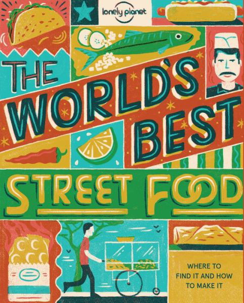 Lonely Planet World's Best Street Food mini - Lonely Planet Food - Food - Livros - Lonely Planet Publications - 9781760340650 - 1 de março de 2016