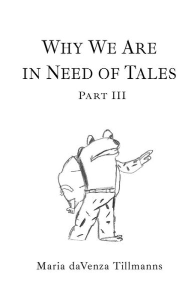 Cover for Maria Davenza Tillmanns · Why We Are in Need of Tales (Book) (2022)