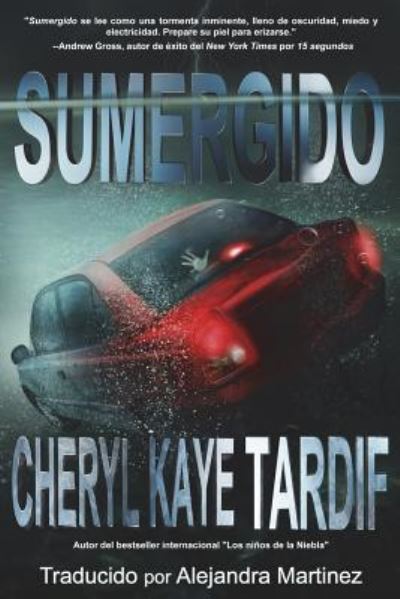 Cover for Cheryl Kaye Tardif · Sumergido (Paperback Book) (2018)