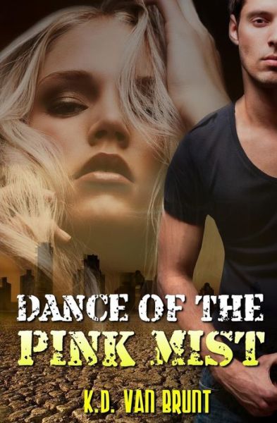 Cover for K D Van Brunt · Dance of the Pink Mist (Pocketbok) (2015)