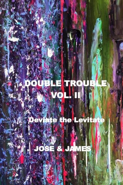 Cover for Candice James · Double Trouble Vol II - Deviate the Levitate (Paperback Book) (2021)