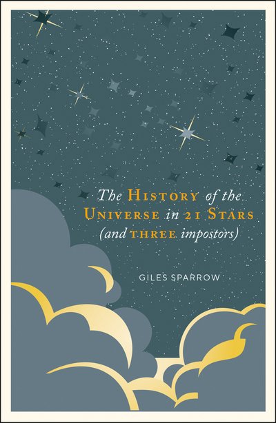 Cover for Giles Sparrow · A History of the Universe in 21 Stars: (and 3 imposters) (Inbunden Bok) (2021)