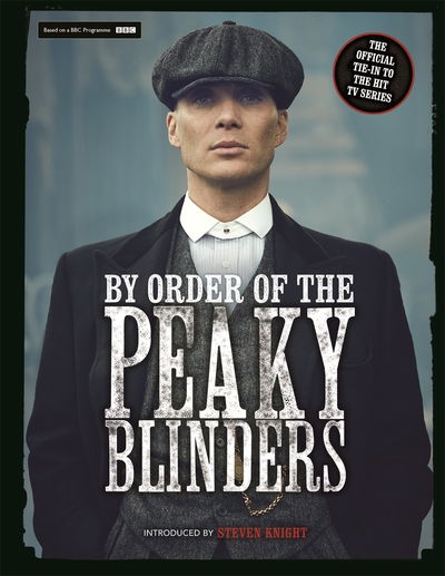 Cover for Matt Allen · By Order of the Peaky Blinders: The Official Companion to the Hit TV Series (Hardcover Book) (2019)