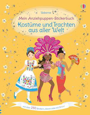 Mein Anziehpuppen-Stickerbuch: Kostüme und Trachten aus aller Welt - Emily Bone - Boeken - Usborne Verlag - 9781789415650 - 23 juli 2021
