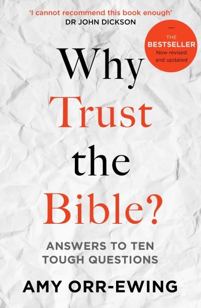 Cover for Orr-Ewing, Dr Amy (Author) · Why Trust the Bible?: Answers to Ten Tough Questions (Taschenbuch) (2020)