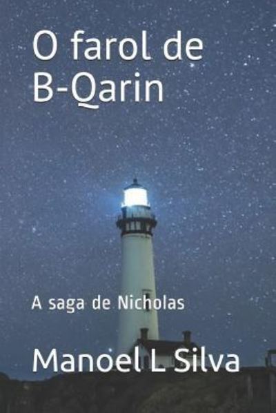 Cover for Manoel L Silva · O Farol de B-Qarin (Paperback Book) (2018)