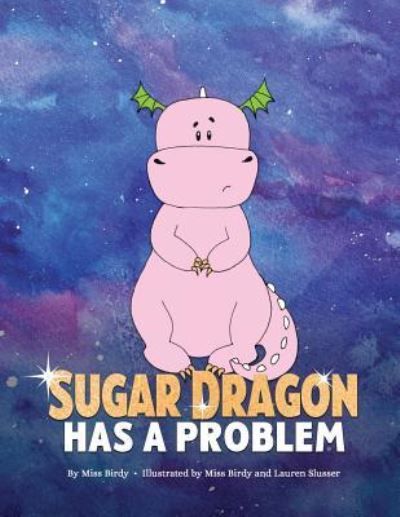 Cover for Miss Birdy · Sugar Dragon Has a Problem (Paperback Book) (2019)