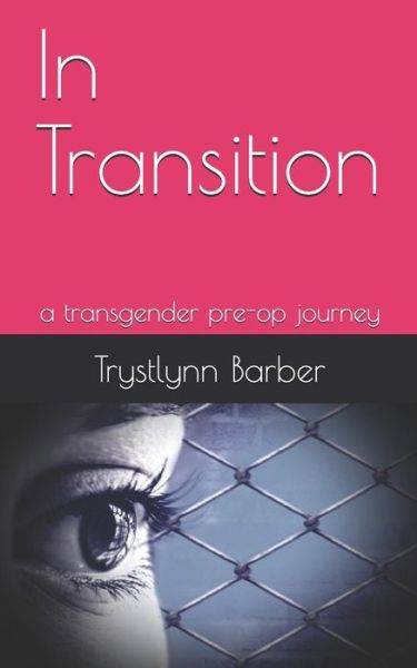 Cover for Trystlynn Melanni Barber · In Transition (Paperback Book) (2019)