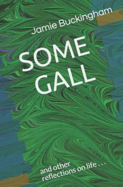 Cover for Jamie Buckingham · Some Gall (Taschenbuch) (2019)