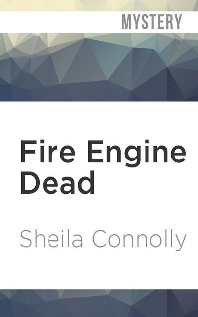 Cover for Sheila Connolly · Fire Engine Dead (CD) (2020)