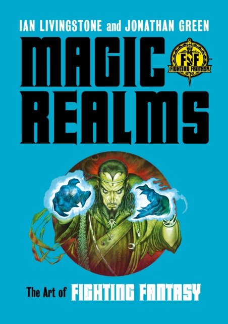 Cover for Ian Livingstone · Magic Realms: The Art of Fighting Fantasy (Inbunden Bok) (2024)