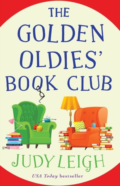Cover for Judy Leigh · The Golden Oldies' Book Club: The feel-good novel from USA Today Bestseller Judy Leigh (Pocketbok) (2022)