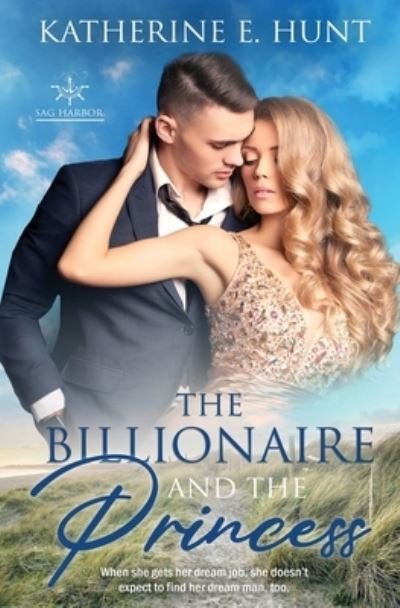 Cover for Katherine E. Hunt · Billionaire and the Princess (Book) (2021)