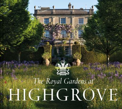 Cover for Gill Knappett · The Royal Gardens at Highgrove (Hardcover Book) (2023)