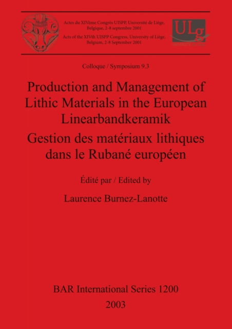 Cover for Laurence Burnez-Lanotte · Production and Management of Lithic Materials in the European Linearbandkeramik (Hardcover Book) (2003)