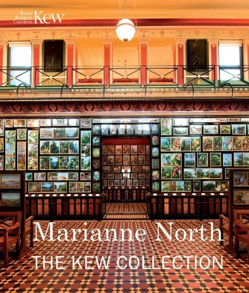 Cover for RBG Kew · Marianne North: the Kew Collection: The Kew Collection (Innbunden bok) (2018)