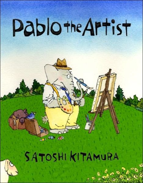 Cover for Satoshi Kitamura · Pablo the Artist (Paperback Book) (2006)