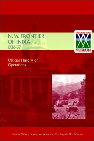 Cover for Press, Naval &amp; Military · Official History of Operations on the North-West Frontier of India 1936-1937 (Paperback Book) (2003)