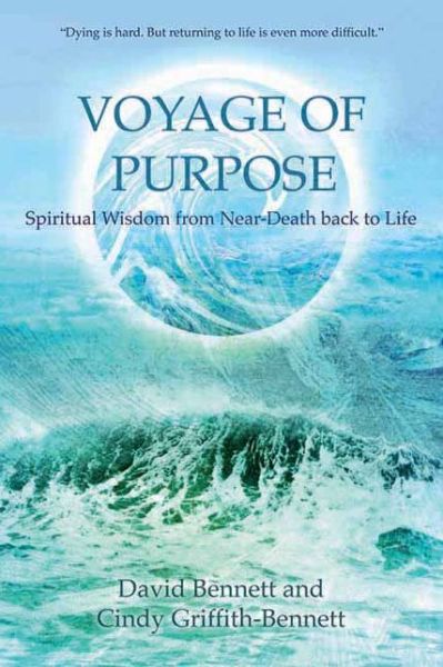 Cover for David Bennett · Voyage of Purpose: Spiritual Wisdom from Near-death Back to Life (Taschenbuch) (2011)