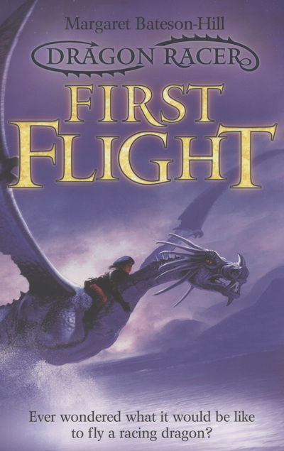 Cover for Margaret Bateson-Hill · First Flight - Dragon Racer (Pocketbok) (2013)