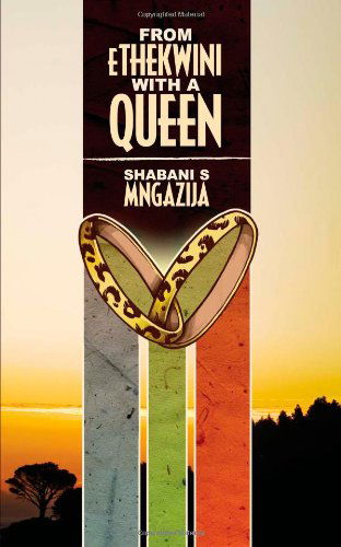 Cover for Shabani S. Mngazija · From Ethekwini with a Queen (Paperback Book) (2010)