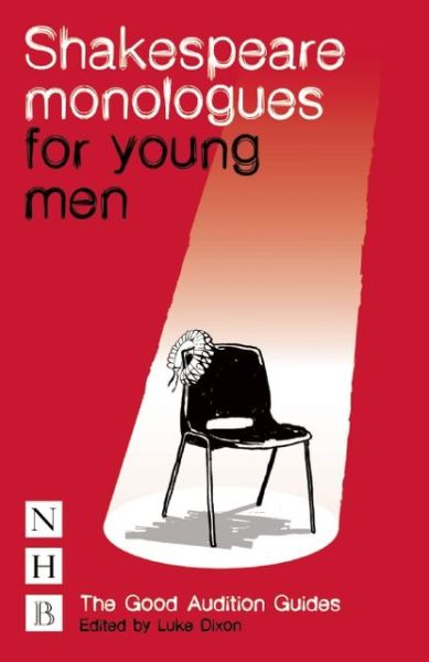 Cover for Luke Dixon · Shakespeare Monologues for Young Men - The Good Audition Guides (Paperback Book) (2012)