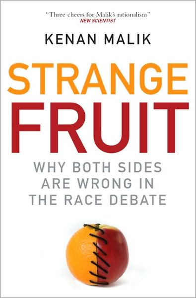 Cover for Kenan Malik · Strange Fruit: Why Both Sides are Wrong in the Race Debate (Taschenbuch) (2009)