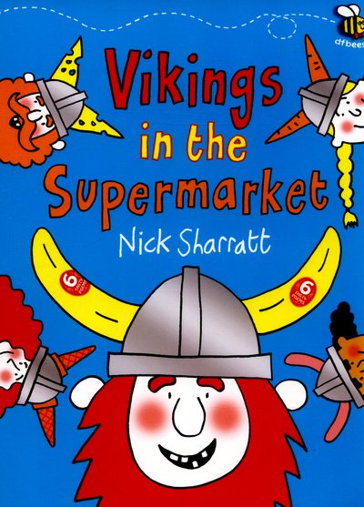Cover for Nick Sharratt · Vikings in the Supermarket (Paperback Book) (2016)