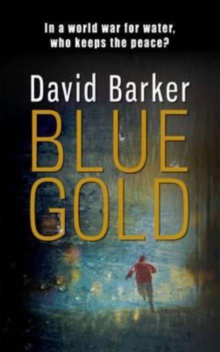 Cover for David Barker · Blue Gold - Gaia Trilogy (Paperback Book) (2017)