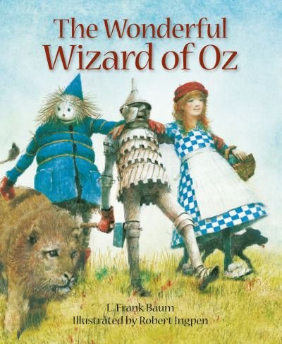 Cover for L. Frank Baum · The Wonderful Wizard of Oz - Robert Ingpen Picture Book (Hardcover bog) (2021)