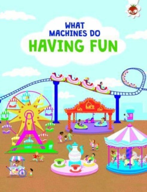Cover for John Allan · What Machines Do: HAVING FUN: STEM - WHAT MACHINES DO (Paperback Book) (2023)