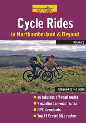 Cycle Rides in Northumberland and Beyond - Volume 2 - Ted Liddle - Books - Northern Heritage Services - 9781916237650 - October 4, 2021