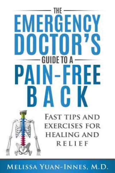 Cover for Melissa Yuan-Innes M D · The Emergency Doctor's Guide to a Pain-Free Back (Paperback Book) (2016)