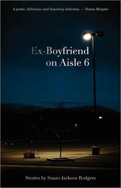 Cover for Susan Jackson Rodgers · Ex-boyfriend on Aisle 6 (Pocketbok) (2012)