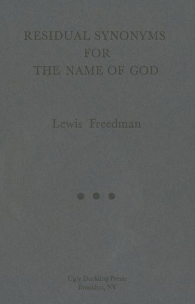 Cover for Lewis Freedman · Residual Synonyms for the Name of God (Paperback Book) [Annotated edition] (2016)