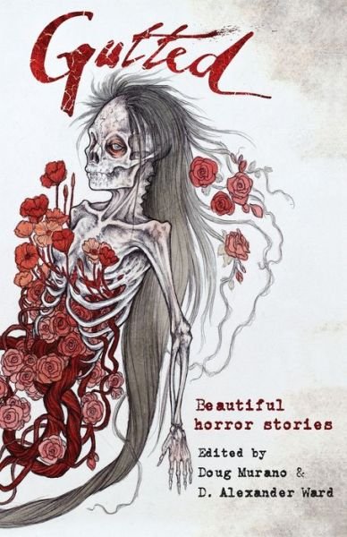 Gutted: Beautiful Horror Stories - Neil Gaiman - Livros - Crystal Lake Publishing - 9781945174650 - 23 de junho de 2016